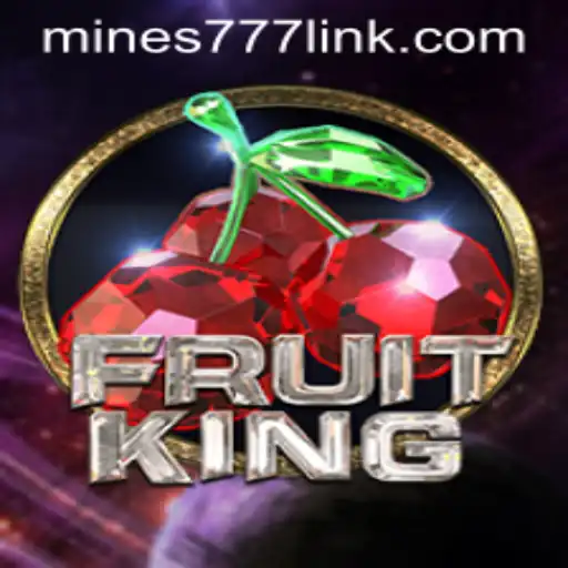 Exploring the World of FruitKing and the Rise of Mines777.COM