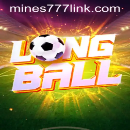 LongBall: A New Era in Gaming with Mines777.COM