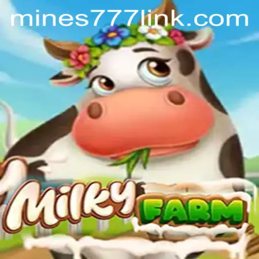 Exploring the World of MilkyFarm and Mines777.COM: A Deep Dive into Gameplay and Strategy