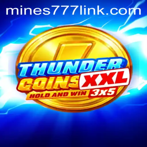 Exploring the Exciting World of ThunderCoinsXxl